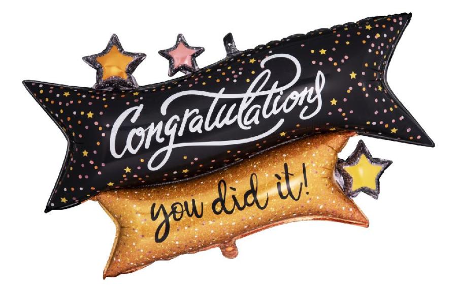 38" Congratulations You Did It