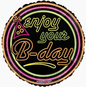 18" Enjoy your b-day neon