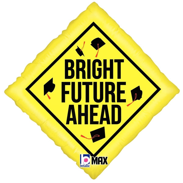 18" Bright Future Ahead Road Sign